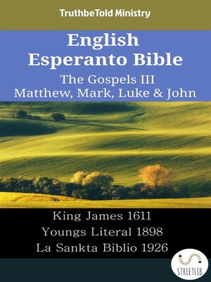 cover image of English Esperanto Bible--The Gospels III--Matthew, Mark, Luke & John